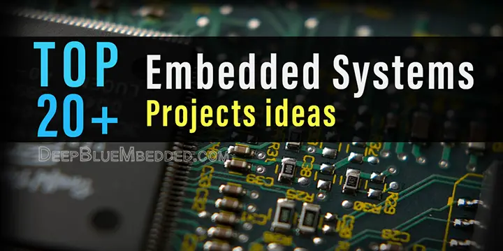 Top 5 Embedded Systems Projects in 2023